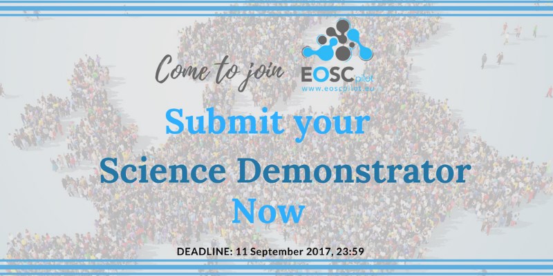 Last Call for Science Demonstrators for the EOSCpilot project